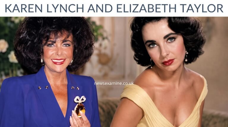Karen Lynch and Elizabeth Taylor: The Truth Behind Their Connection karen lynch and elizabeth tailor